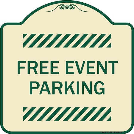 Designer Series Free Event Parking, Tan & Green Heavy-Gauge Aluminum Architectural Sign